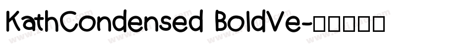 KathCondensed BoldVe字体转换